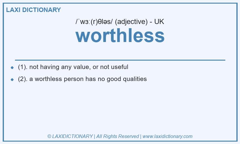 Definition worthless in British English