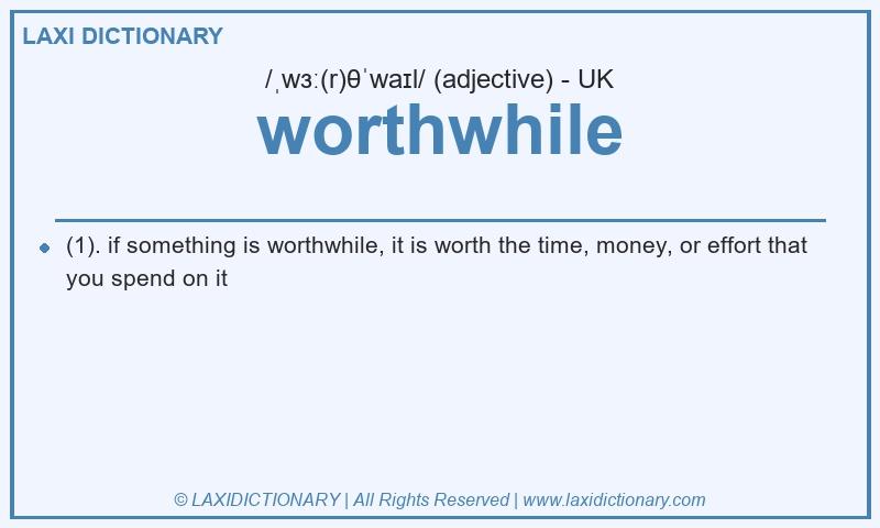 Definition worthwhile in British English