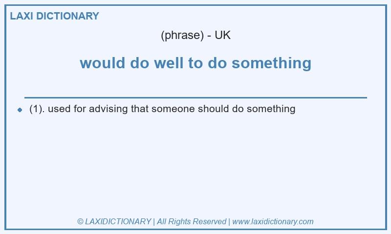 Definition would do well to do something in British English