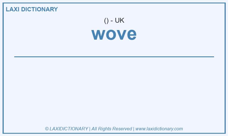 Definition wove in British English