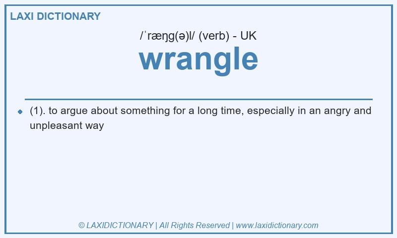 Definition wrangle in British English