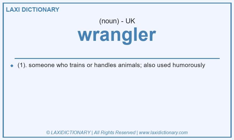 Definition wrangler in British English
