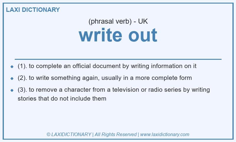 Definition write out in British English