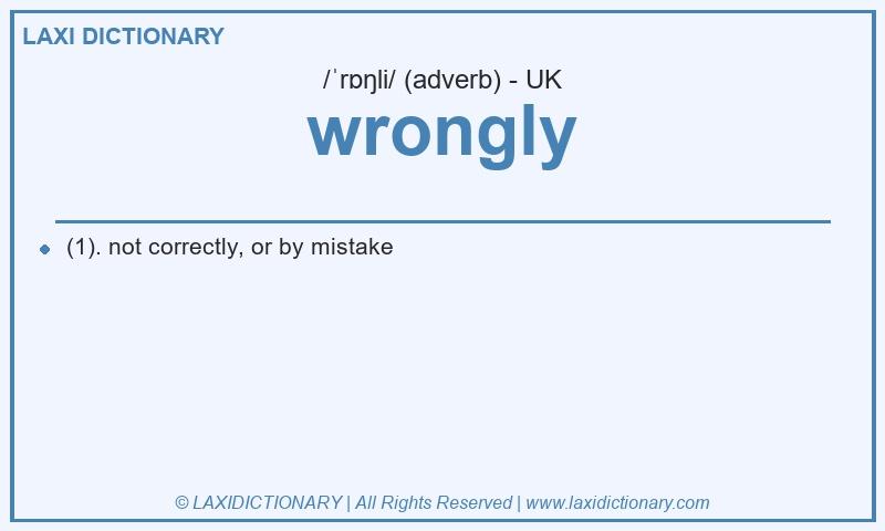 Definition wrongly in British English