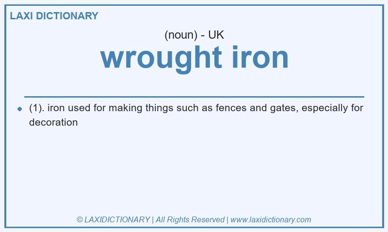 Definition wrought iron in British English