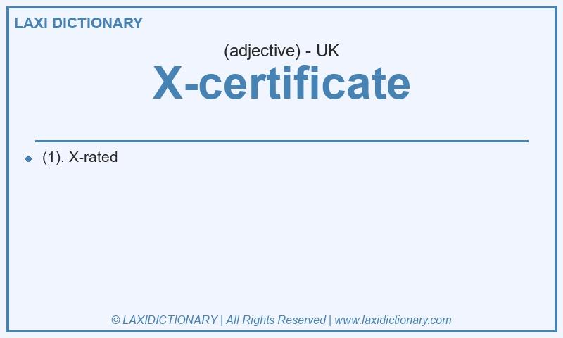 Definition X-certificate in British English