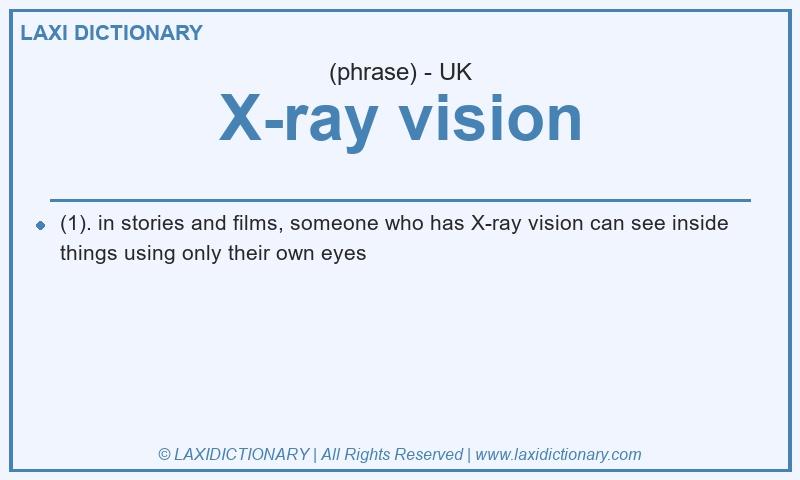 Definition X-ray vision in British English