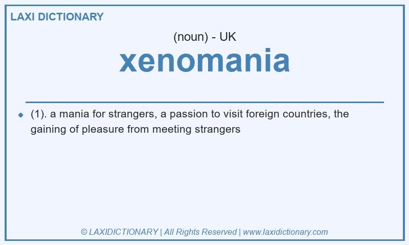 Definition xenomania in British English