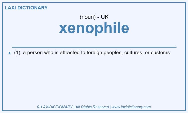 Definition xenophile in British English
