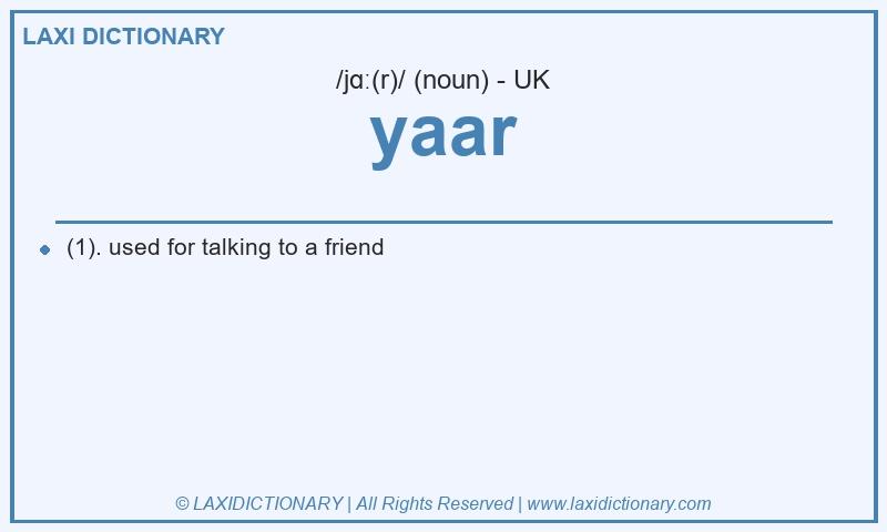 Definition yaar in British English