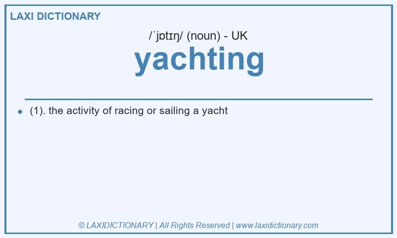 Definition yachting in British English