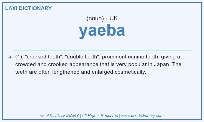 Definition yaeba in British English