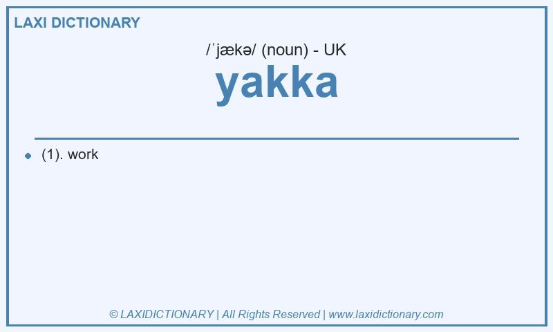Definition yakka in British English