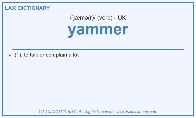 Definition yammer in British English