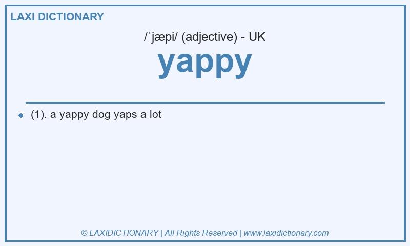 Definition yappy in British English