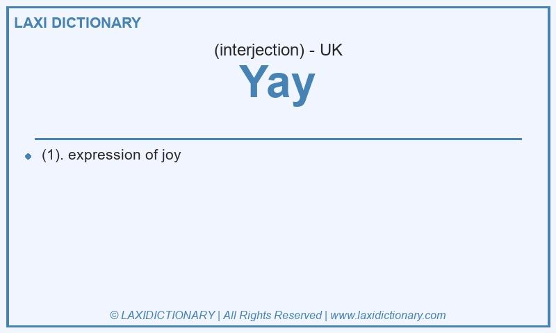 Definition Yay in British English