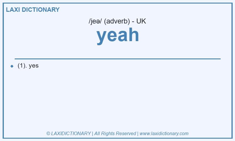 Definition yeah in British English