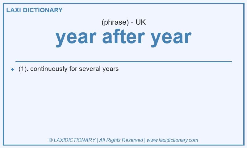 Definition year after year in British English