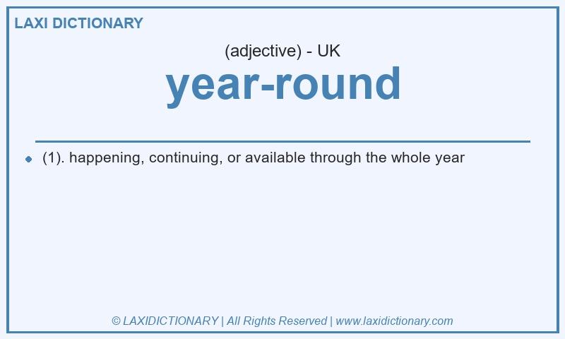 Definition year-round in British English
