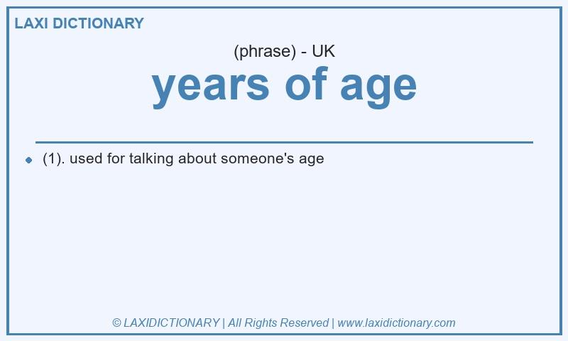 Definition years of age in British English
