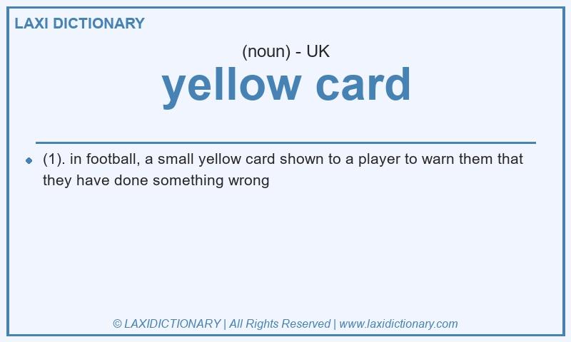 Definition yellow card in British English