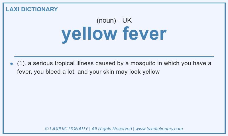 Definition yellow fever in British English