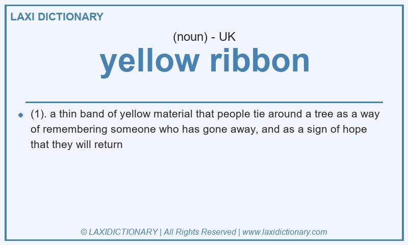 Definition yellow ribbon in British English