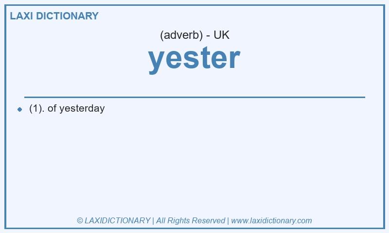 Definition yester in British English