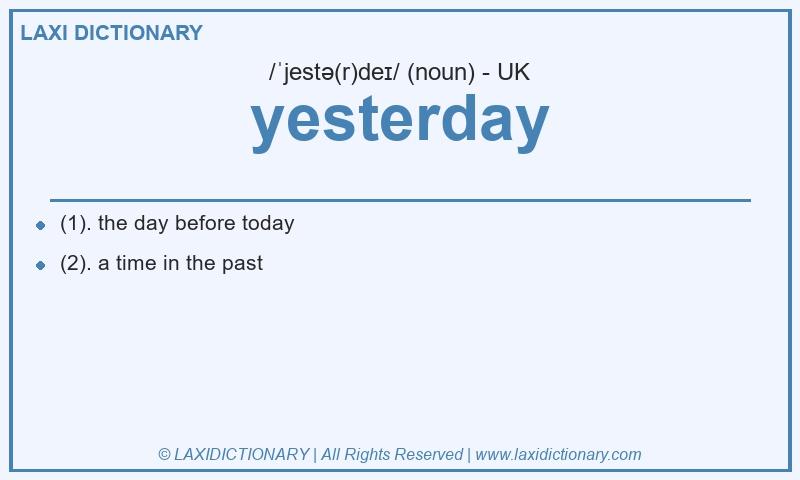 Definition yesterday in British English