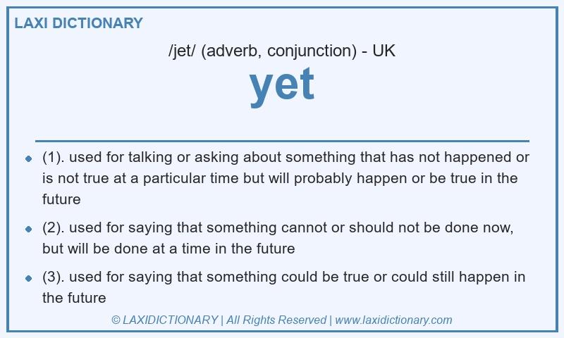 Definition yet in British English