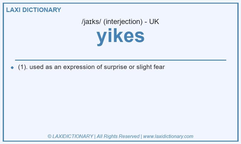 Definition yikes in British English