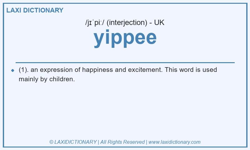 Definition yippee in British English