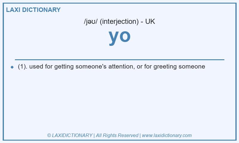 Definition yo in British English