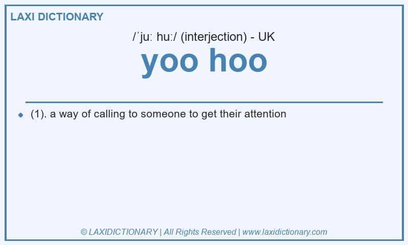 Definition yoo hoo in British English