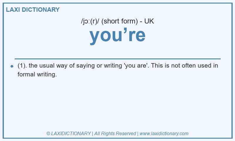 Definition you’re in British English