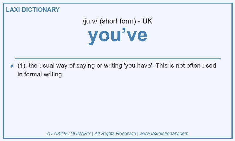 Definition you’ve in British English