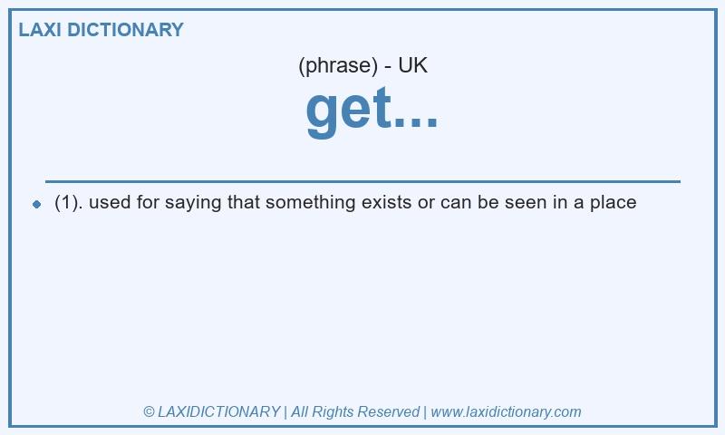 Definition get... in British English