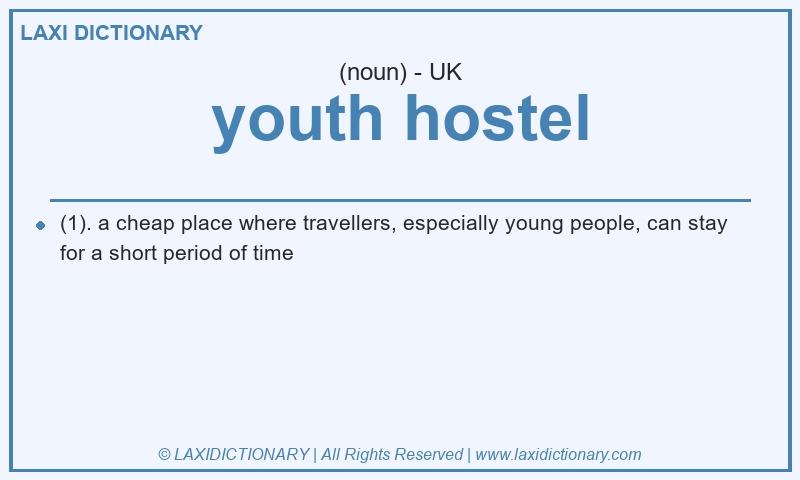 Definition youth hostel in British English