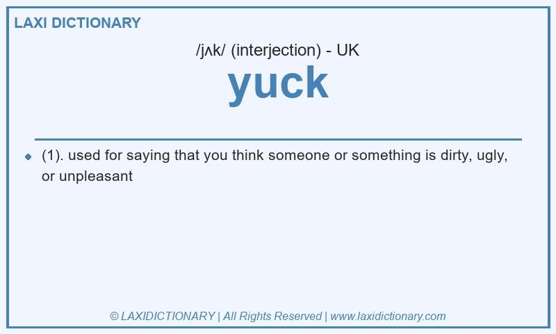 Definition yuck in British English