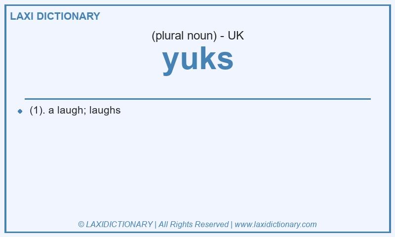 Definition yuks in British English