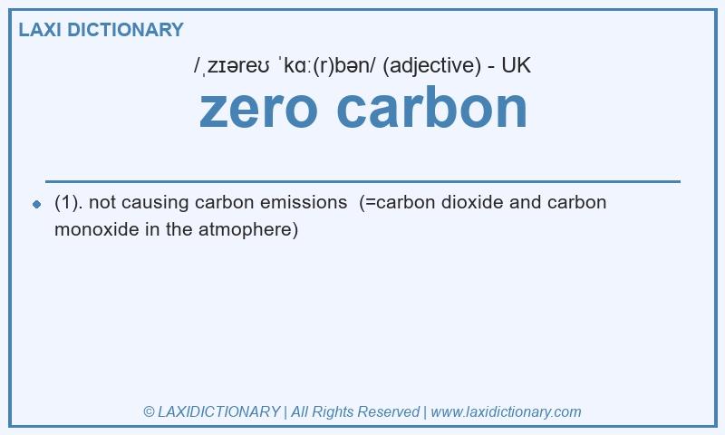 Definition zero carbon in British English