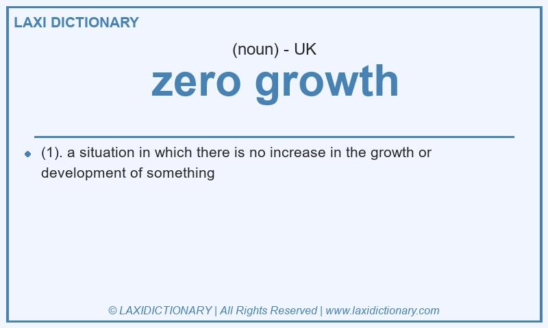 Definition zero growth in British English