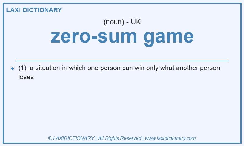 Definition zero-sum game in British English