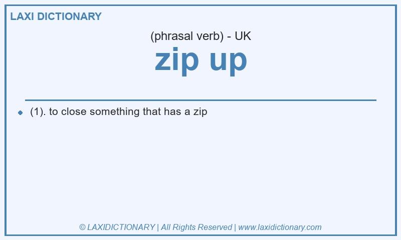 Definition zip up in British English