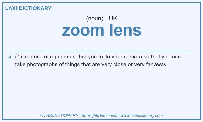 Definition zoom lens in British English