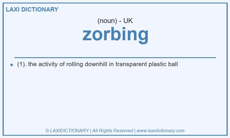 Definition zorbing in British English